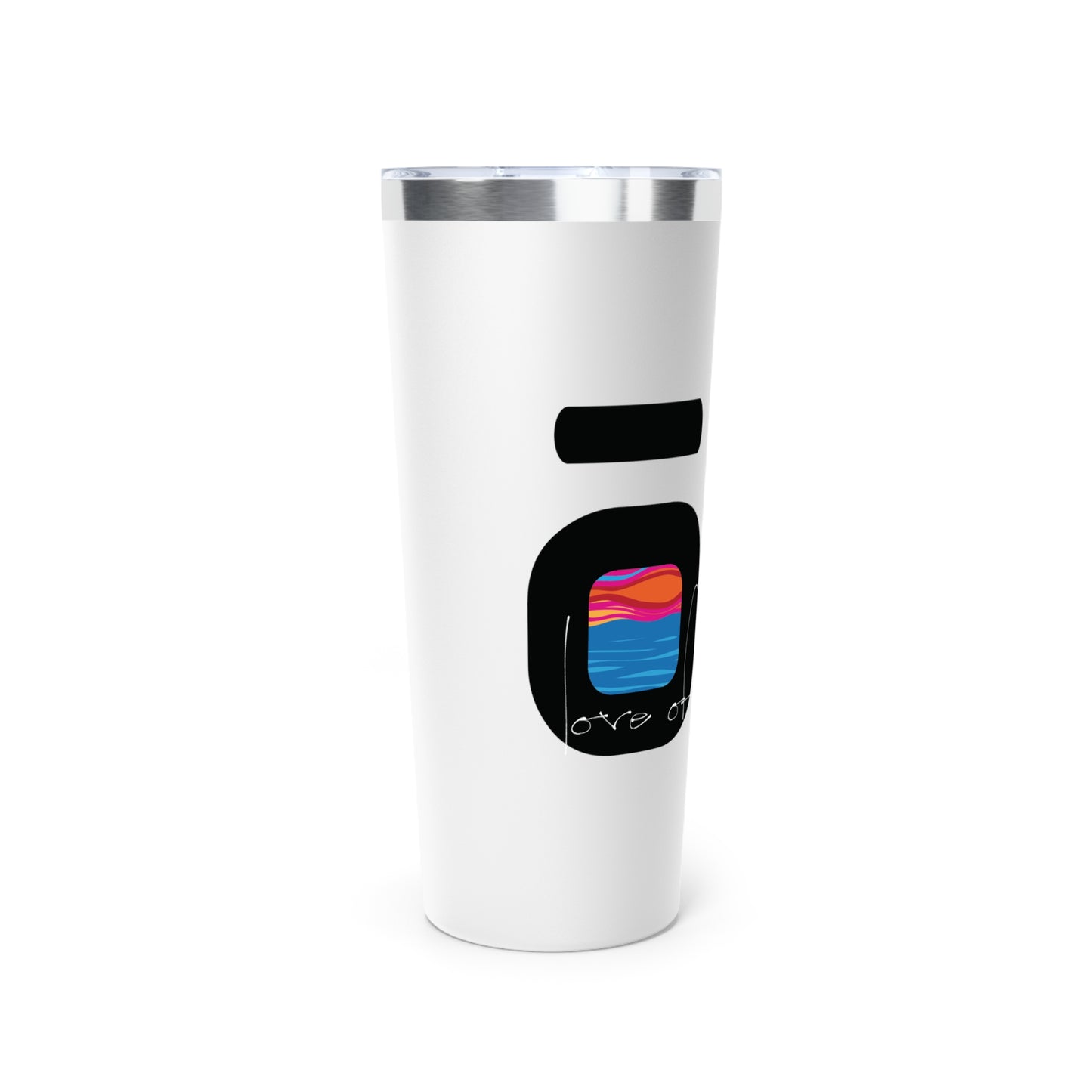 Vacuum Insulated Tumbler, 22oz - love of life on earth